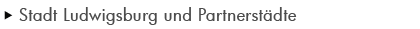 Stadt Ludwigsburg und Partnerst�dte