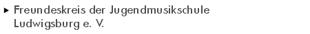 Freundeskreis der Jugendmusikschule Ludwigsburg e. V.